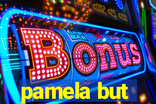 pamela but